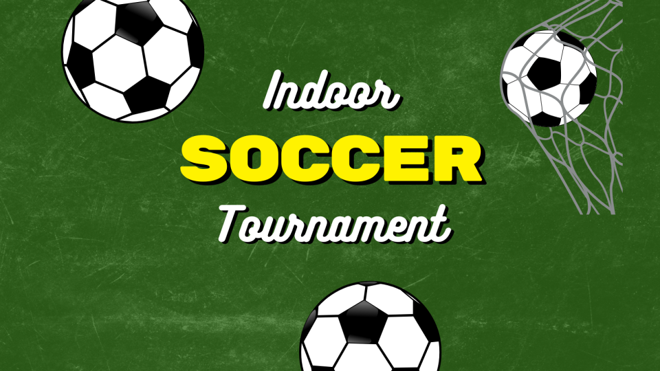 "Indoor Soccer Tournament"